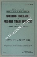 Working Timetable of Freight Train Services - Section CR - Camden, Crewe and branches, 14 May 1984 to 12 May 1985 by British Railways London Midland Region